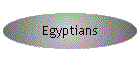 Egyptians