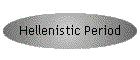 Hellenistic Period