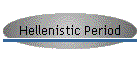 Hellenistic Period