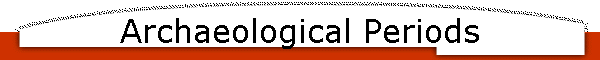 Archaeological Periods
