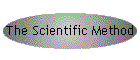 The Scientific Method