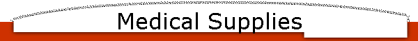 Medical Supplies