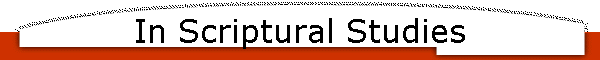 In Scriptural Studies