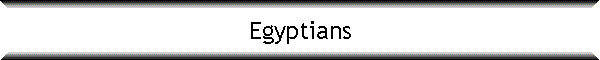 Egyptians