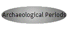 Archaeological Periods