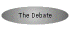 The Debate