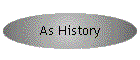 As History