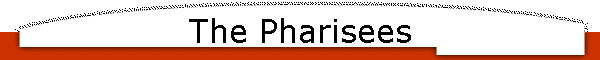 The Pharisees