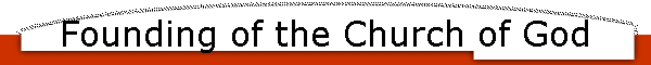 Founding of the Church of God